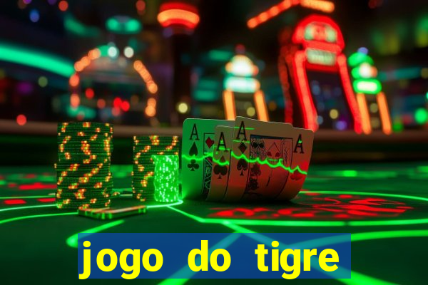 jogo do tigre ganha dinheiro mesmo